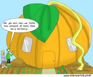 Image of pumpkin house with the speech bubble: "As you can see, we take local food very seriously."